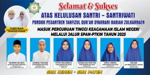 6 Alumni Ponpes Tahfizul Qur’an Syahrani Bariah Zulkarnaen Masuk PT Islam Melalui Jalur SPAN-PTKIN Tahun 2025